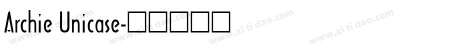 Archie Unicase字体转换